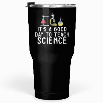 Discover It's A Good Day Teach Science Teacher Science Tumblers 30 Oz