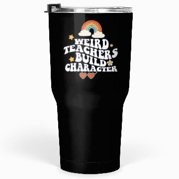Discover Weird Teachers Build Character Groovy School Tumblers 30 Oz