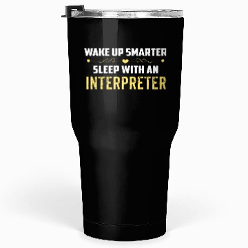 Discover Wake Up Smarter Sleep With An INTERPRETER Tumblers 30 Oz
