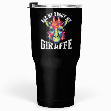 Discover Ask Me About My Giraffe Tumblers 30 Oz