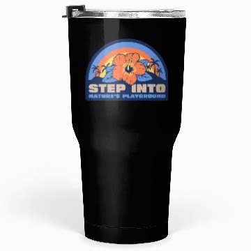Discover Step into Nature's playground Tumblers 30 Oz