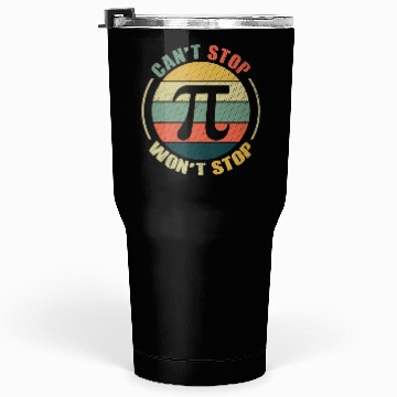 Discover Can't Stop Won't Stop Retro Pi Day Math Equations Tumblers 30 Oz