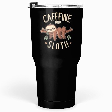 Discover CAFFEINE SLOTH Tumblers 30 Oz