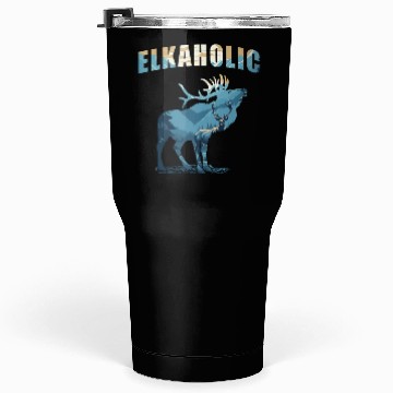 Discover Elk Hunting Elkaholic Hunters Tumblers 30 Oz