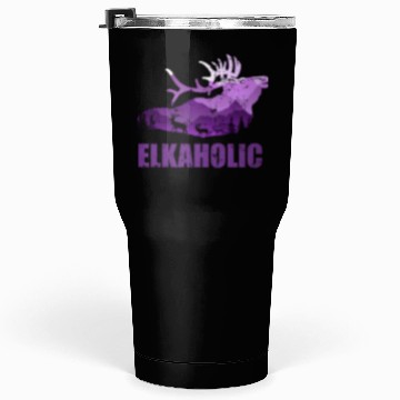 Discover Elk Hunting Elkaholic Hunters Tumblers 30 Oz
