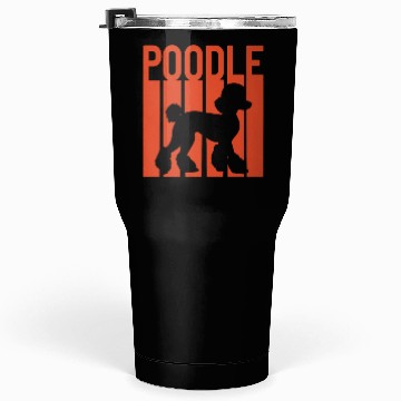 Discover Poodle retro design Tumblers 30 Oz