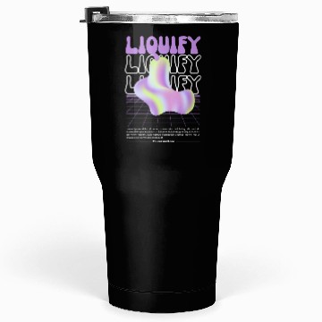 Discover Liquify Streetstyle Tumblers 30 Oz
