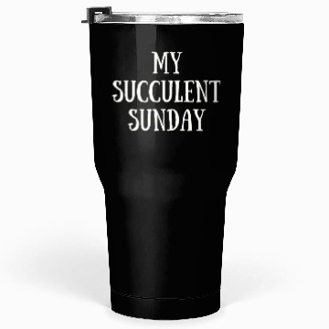Discover My Succulent Sunday Tumblers 30 Oz
