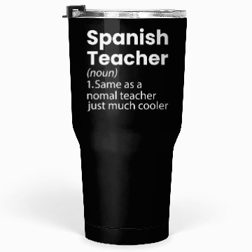 Discover Spanish Teacher Definition Funny Back To School Tumblers 30 Oz