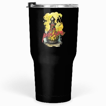 Discover I'm poison Tumblers 30 Oz