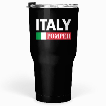 Discover Italy Flag Pompeii Conservation Volcanic Eruption Tumblers 30 Oz