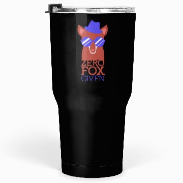 Discover Zero Fox Given - Hilarious Fox Tumblers 30 Oz