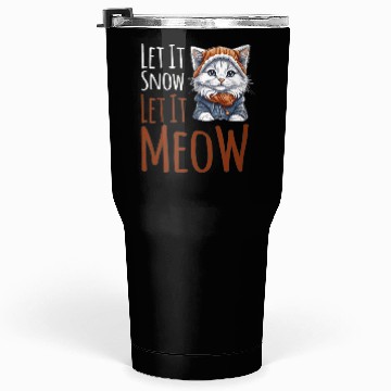 Discover Let It Snow Let It Meow Tumblers 30 Oz