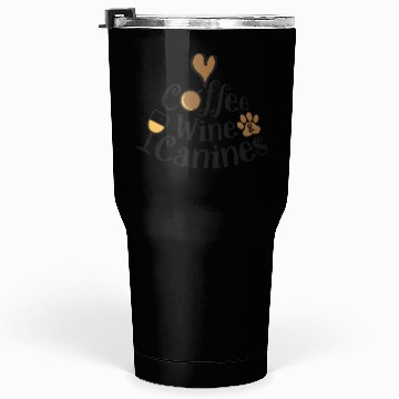 Discover Coffee wine canines Tumblers 30 Oz