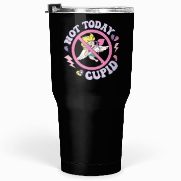 Discover Not Today Cupid Tumblers 30 Oz