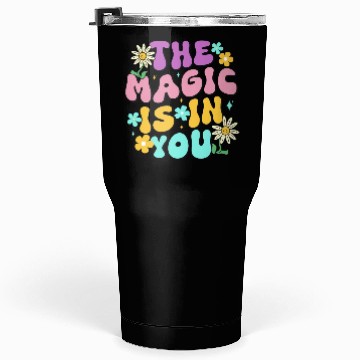 Discover The Magic is in You Tumblers 30 Oz