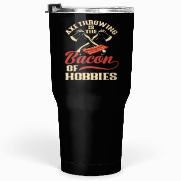 Discover Axe Throwing Axe Throwing Bacon Sport Tumblers 30 Oz