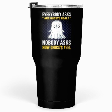 Discover Everybody Asks Are Ghosts Real? Ghost Hunting Tumblers 30 Oz