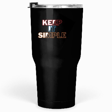 Discover Minimalist Mastery: Keep It Simple Apparel Tumblers 30 Oz