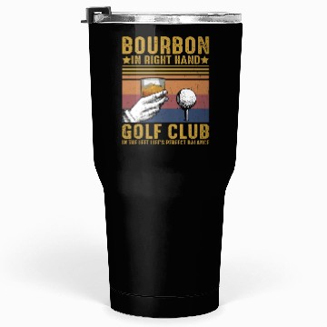 Discover Bourbon Golf Funny Golfer Bourbon Lover Tumblers 30 Oz