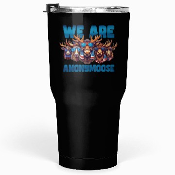 Discover We Are Anonymoose Cool Moose Tumblers 30 Oz