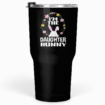 Discover I Am Daughter Easter Bunny Flower Wreath Easter Tumblers 30 Oz