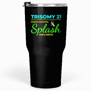 Discover Down Syndrome Awareness Trisomy 21 Splash Tumblers 30 Oz
