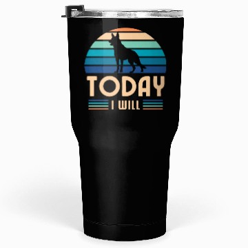 Discover German Shepherd dog, Today I will Tumblers 30 Oz