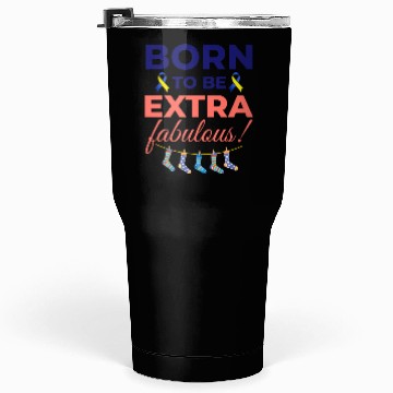 Discover Down Syndrome Awareness Extra Fabulous Tumblers 30 Oz