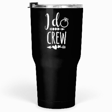 Discover I Do Crew for Wedding Bride Tumblers 30 Oz