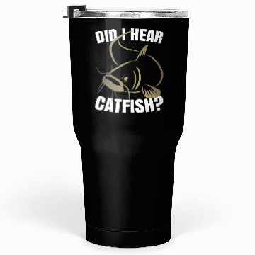 Discover Did I Hear Catfish Tumblers 30 Oz