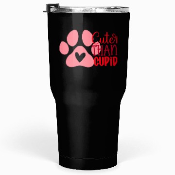 Discover Cuter than cupid Tumblers 30 Oz