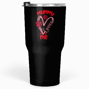 Discover Mummy loves me Tumblers 30 Oz