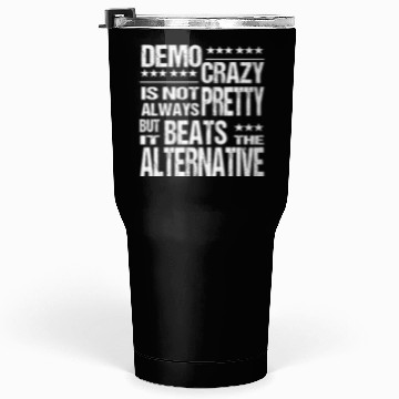 Discover parties election democrazy Tumblers 30 Oz