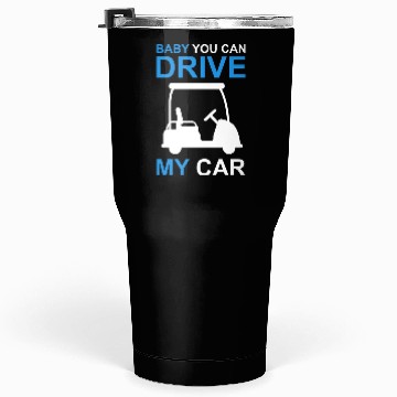Discover Funny Golf Cart Driver Tumblers 30 Oz