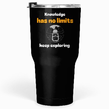 Discover Learning Quote; Limitless Knowledge Tumblers 30 Oz