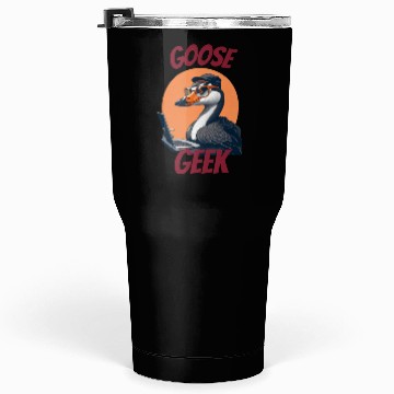 Discover Goose Geek Tumblers 30 Oz
