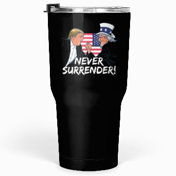 Discover Trump Never Surrender Mug Shot Tumblers 30 Oz