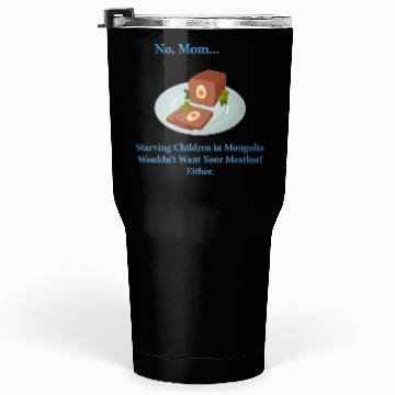 Discover Gross Meatloaf Tumblers 30 Oz