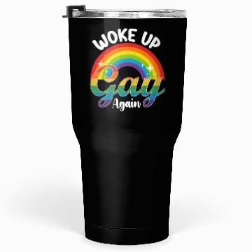 Discover Woke Up Gay Again Pride LGBTQ Rainbow Tumblers 30 Oz