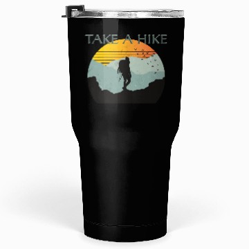 Discover TAKE A HIKE Tumblers 30 Oz