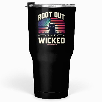 Discover ROOT OUT THE WICKED PROVERBS 2:22 2024 ELECTION Tumblers 30 Oz