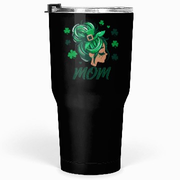 Discover St patrick's day ,mom Tumblers 30 Oz