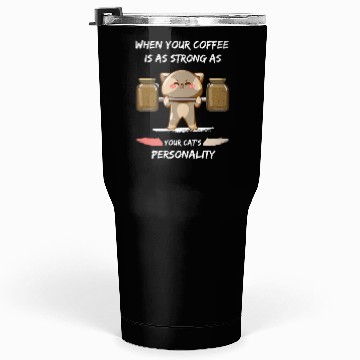 Discover Strong coffee like my strong cat Tumblers 30 Oz