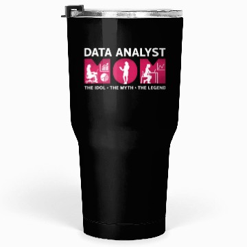 Discover Data Analyst Mom The Idol The Myth The Programmer Tumblers 30 Oz