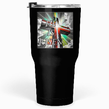 Discover Cross, He is Risen - 1 Tumblers 30 Oz