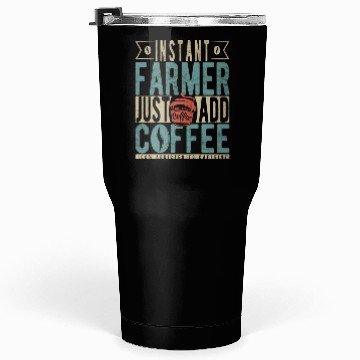 Discover Instant Farmer Just Add Coffee Tumblers 30 Oz