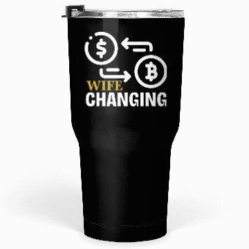 Discover Black and Gold Wife Changing - Bitcoin Tumblers 30 Oz
