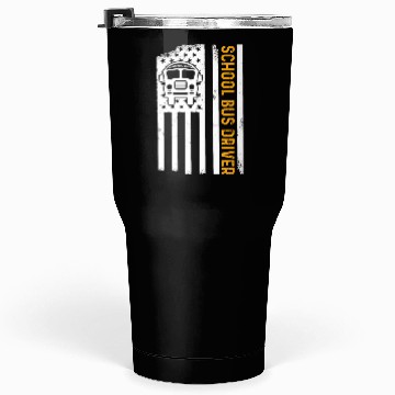 Discover School Bus Driver American Flag School Bus Driver Tumblers 30 Oz
