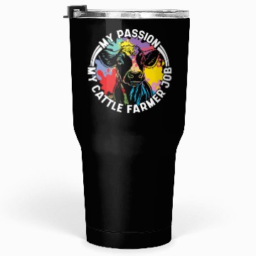 Discover Cattle Farmer My Passion My Cattle Dairy Farmer Tumblers 30 Oz